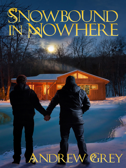 Title details for Snowbound in Nowhere by Andrew Grey - Available
